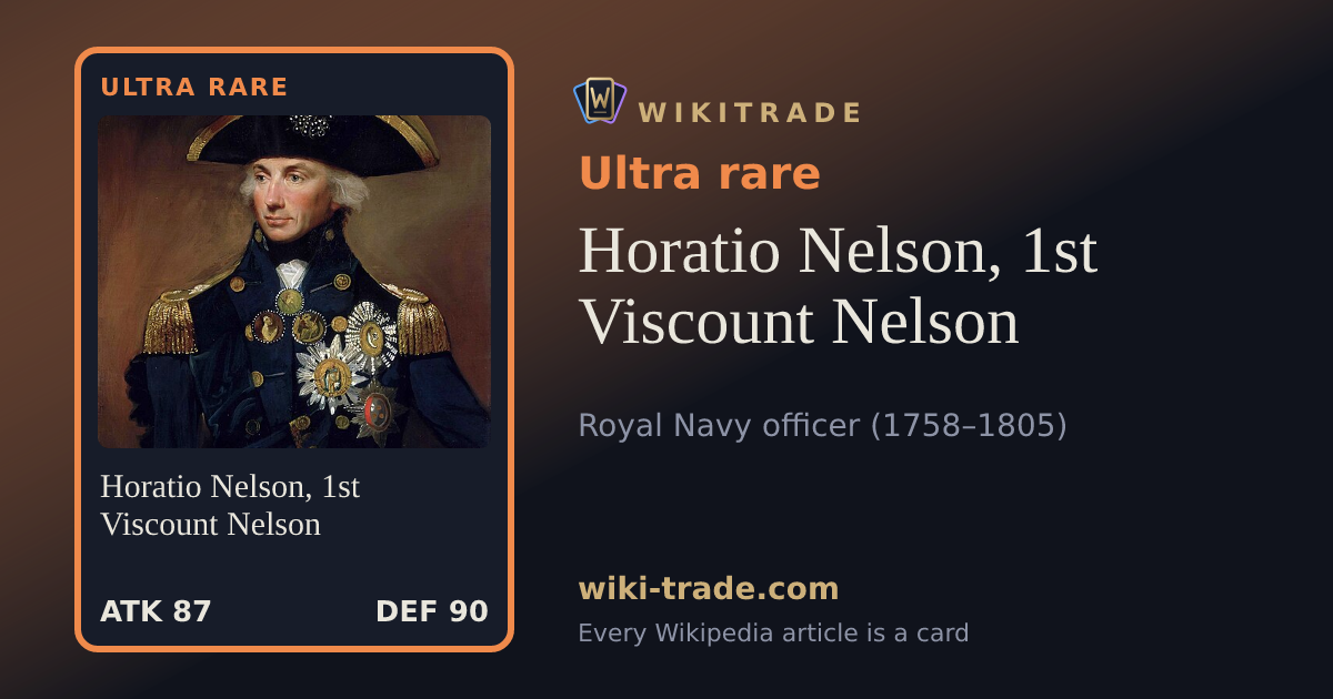Horatio Nelson, 1st Viscount Nelson — Ultra rare card