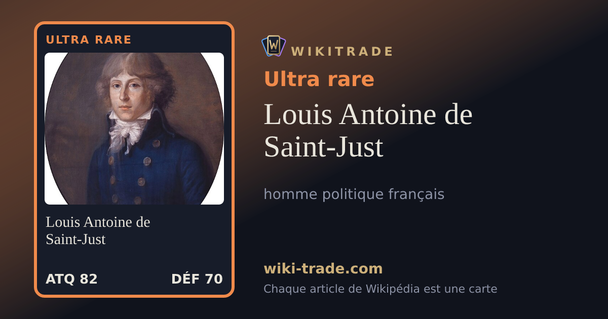 Louis Antoine de Saint-Just — carte Ultra rare