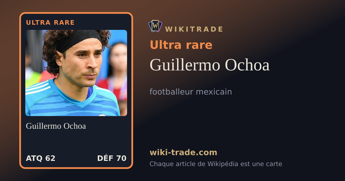 Guillermo Ochoa — carte Ultra rare