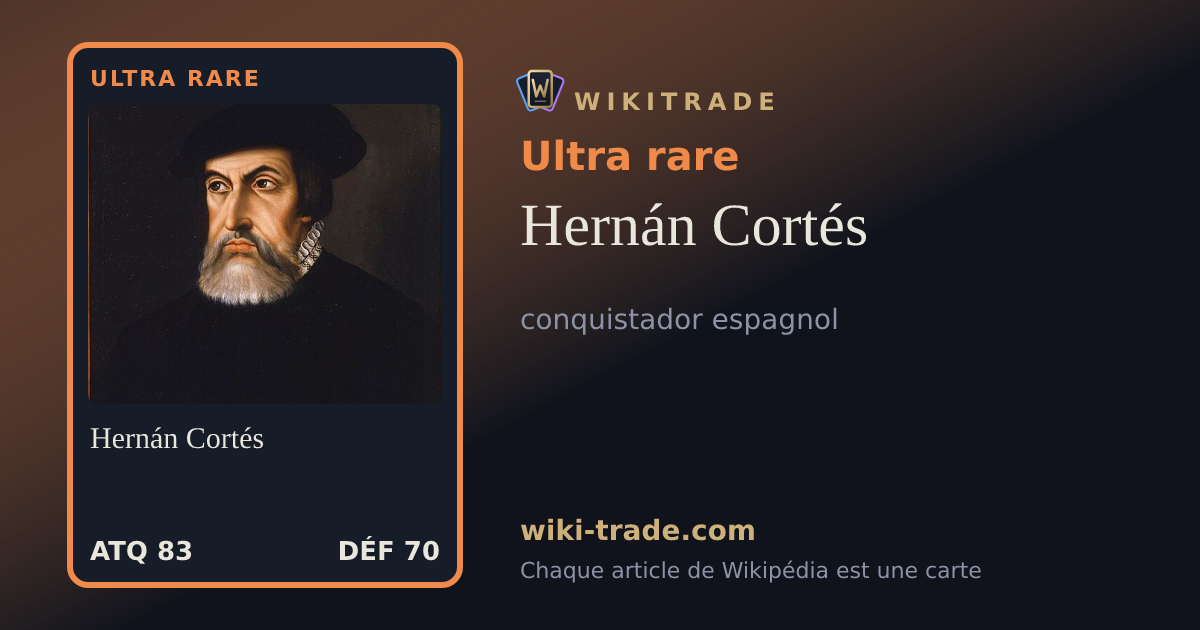 Hernán Cortés — carte Ultra rare
