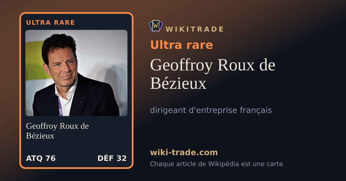 Geoffroy Roux de Bézieux — carte Ultra rare