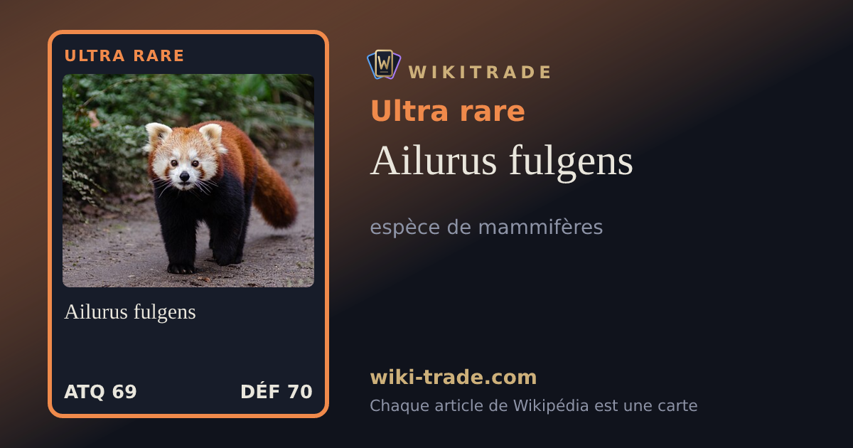 Ailurus fulgens — carte Ultra rare