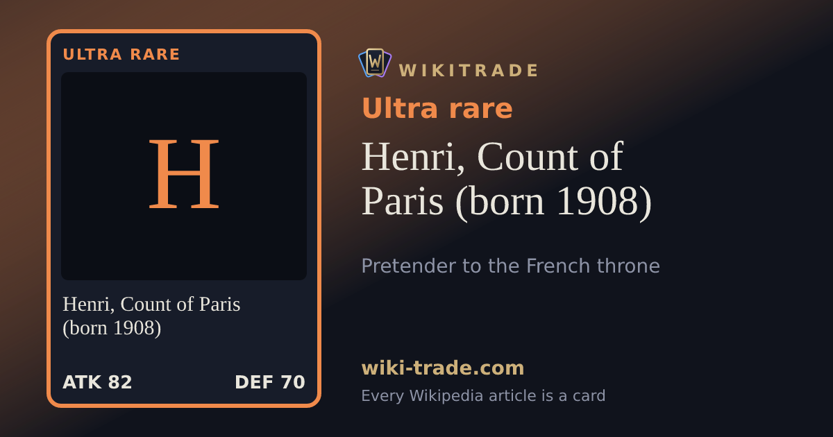 Henri, Count of Paris (born 1908) — Ultra rare card