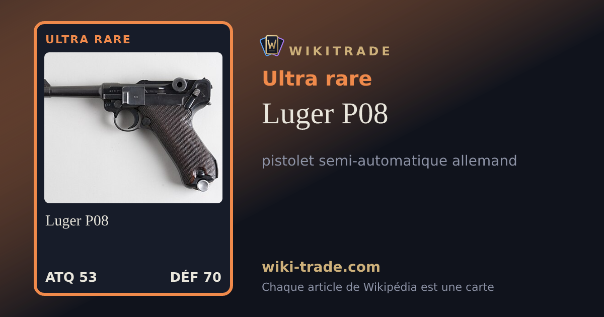 Luger P08 — carte Ultra rare