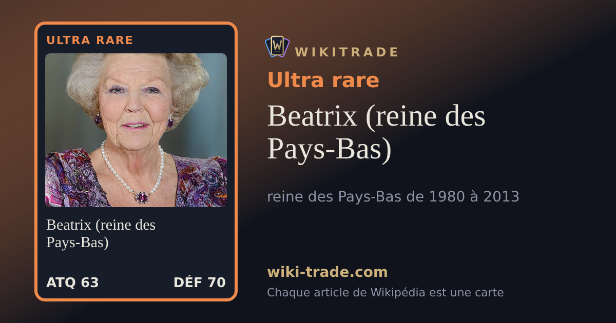 Beatrix (reine des Pays-Bas) — carte Ultra rare