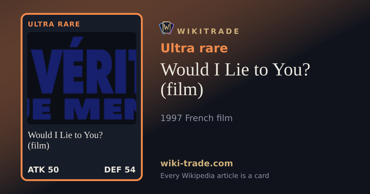 Would I Lie to You? (film) — Ultra rare card