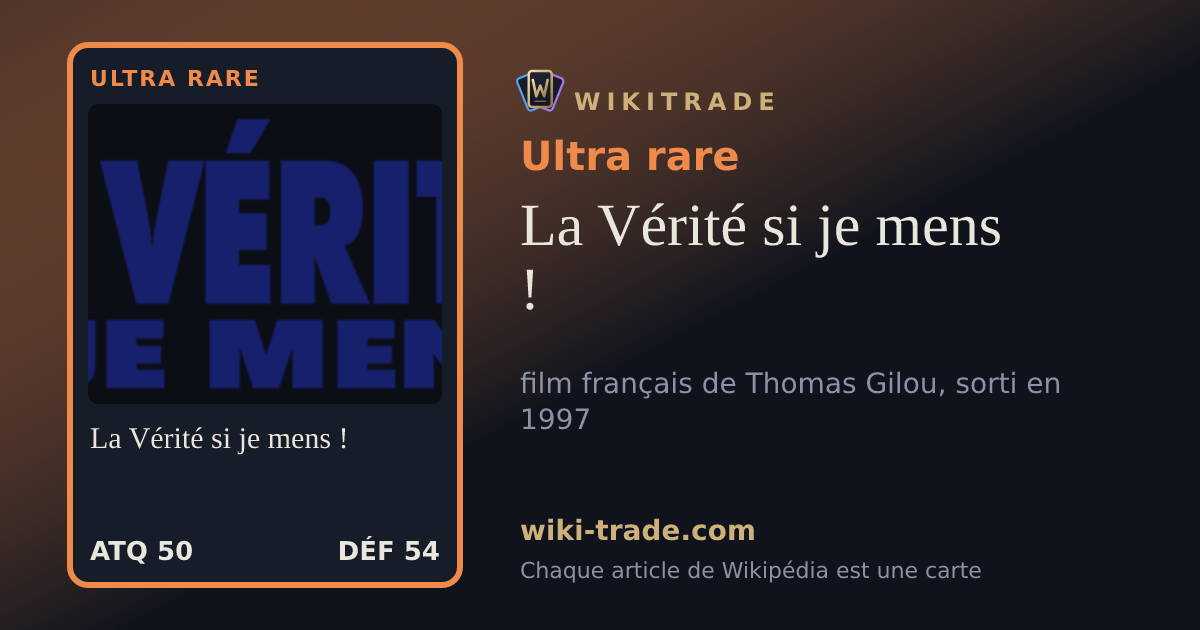 La Vérité si je mens ! — carte Ultra rare