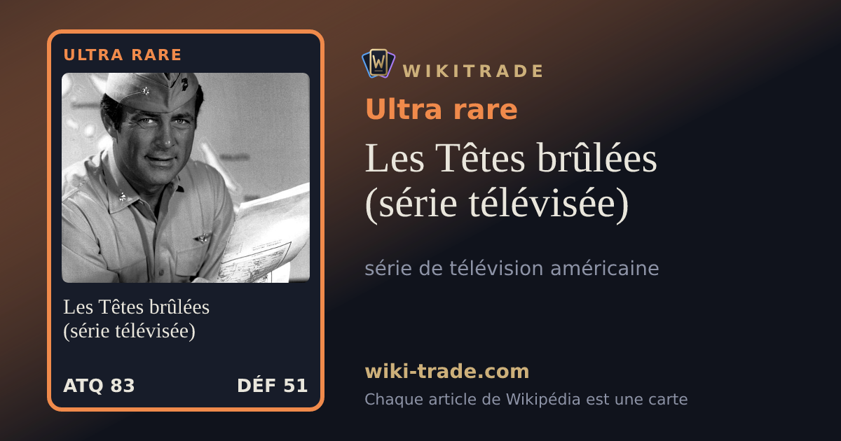 Les Têtes brûlées (série télévisée) — carte Ultra rare