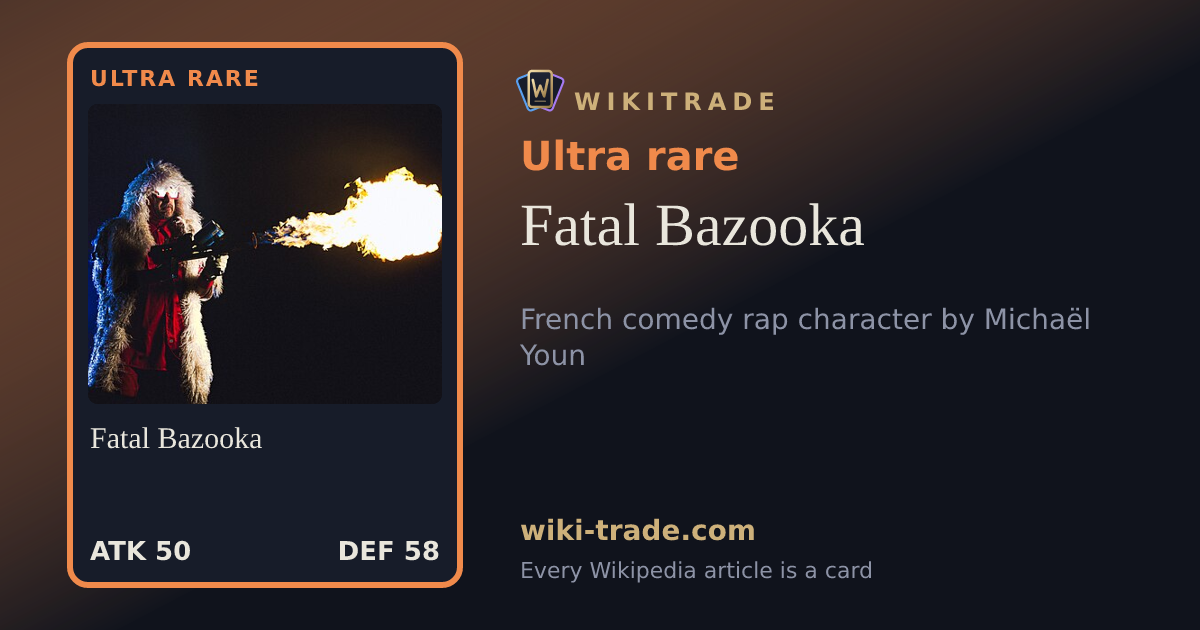 Fatal Bazooka — Ultra rare card