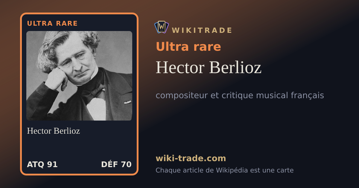 Hector Berlioz — carte Ultra rare