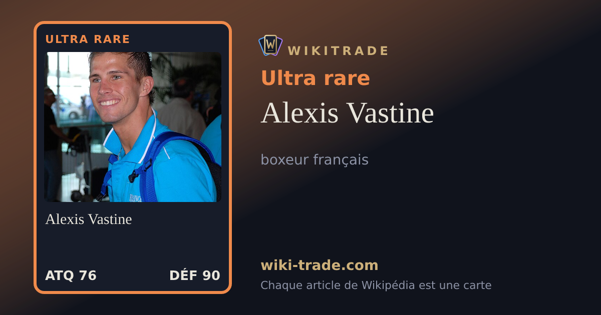 Alexis Vastine — carte Ultra rare