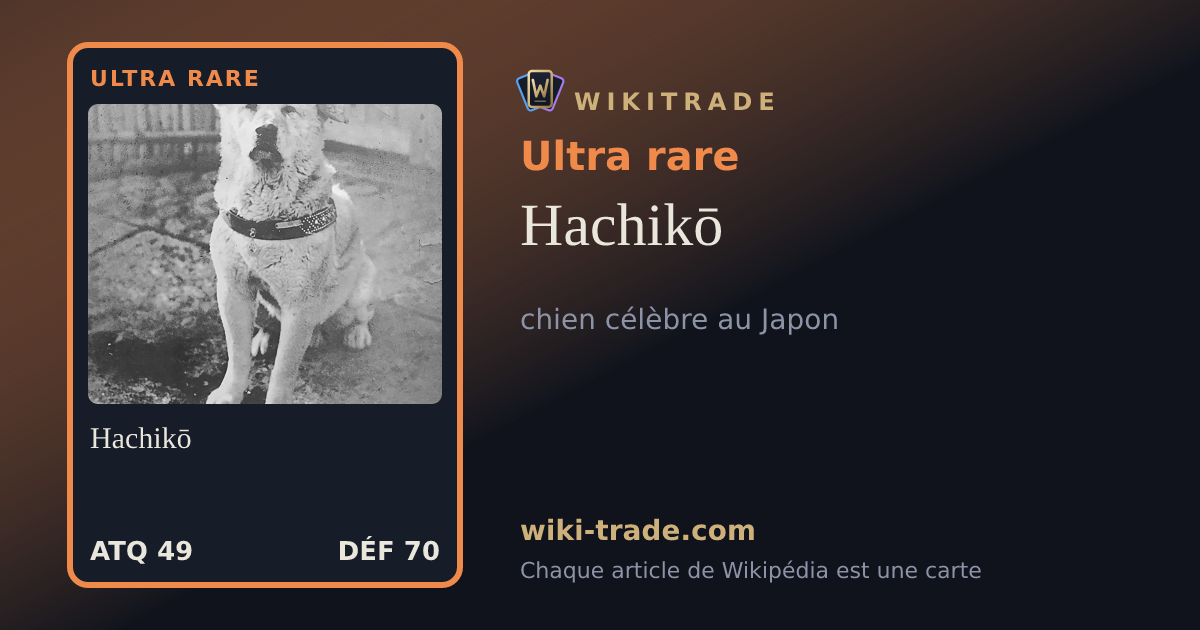 Hachikō — carte Ultra rare