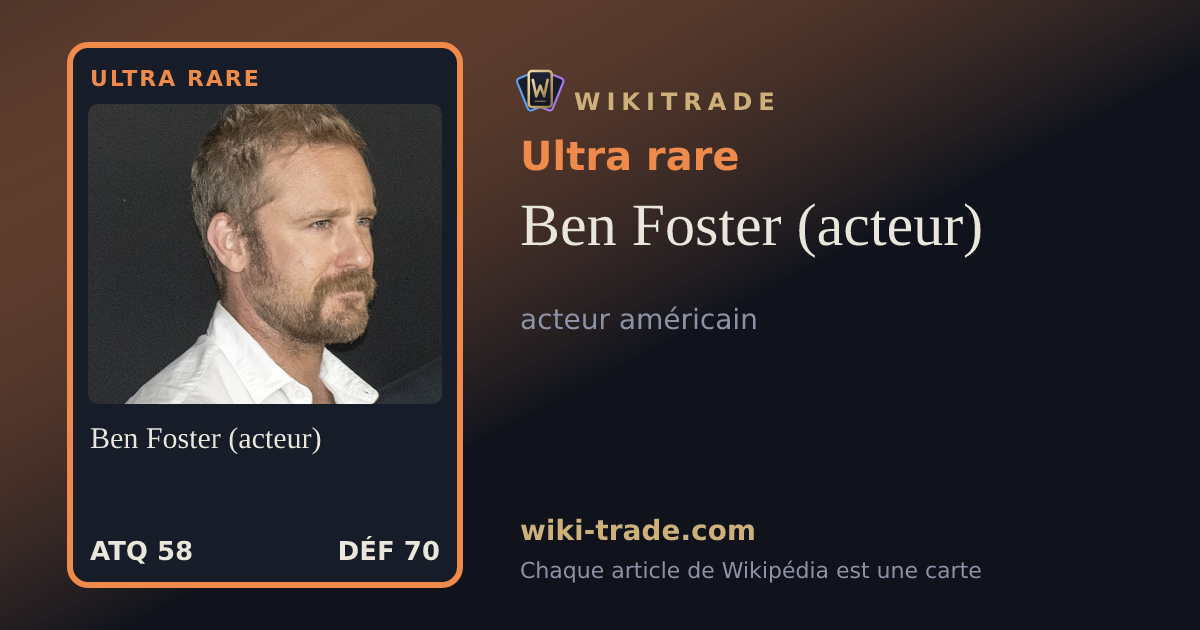 Ben Foster (acteur) — carte Ultra rare