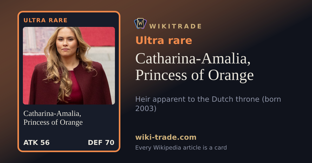 Catharina-Amalia, Princess of Orange — Ultra rare card