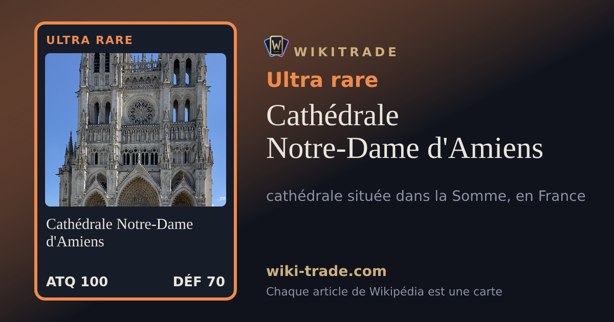 Cathédrale Notre-Dame d'Amiens — carte Ultra rare