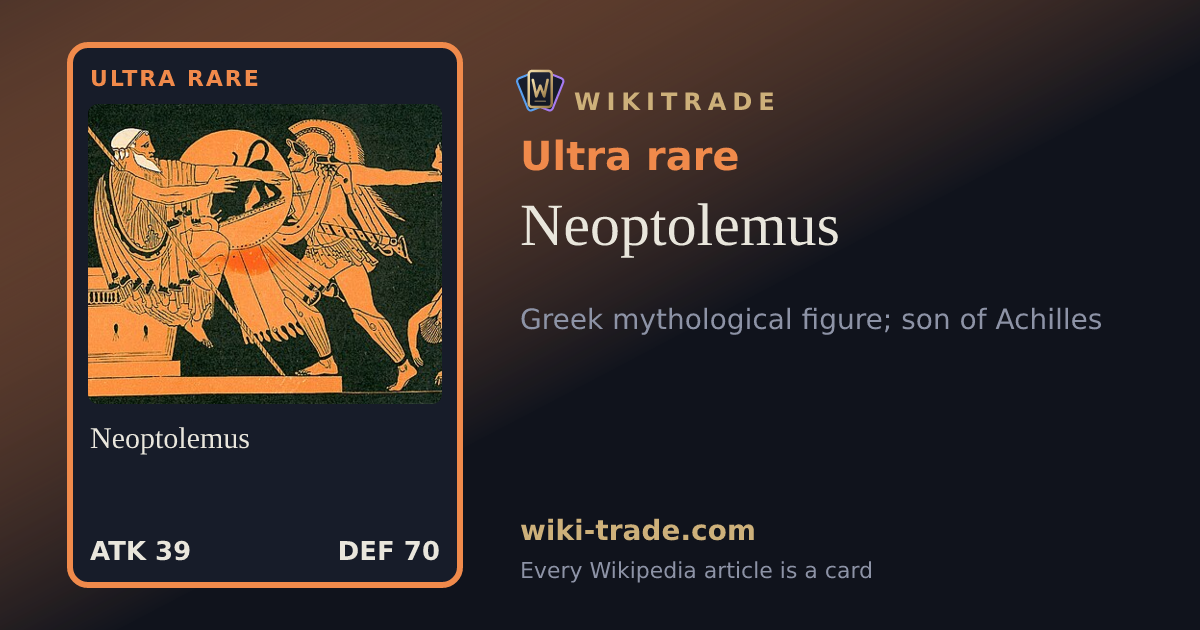 Neoptolemus — Ultra rare card