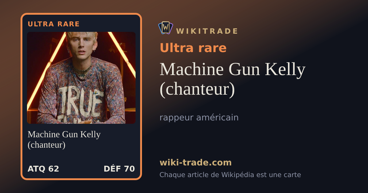 Machine Gun Kelly (chanteur) — carte Ultra rare