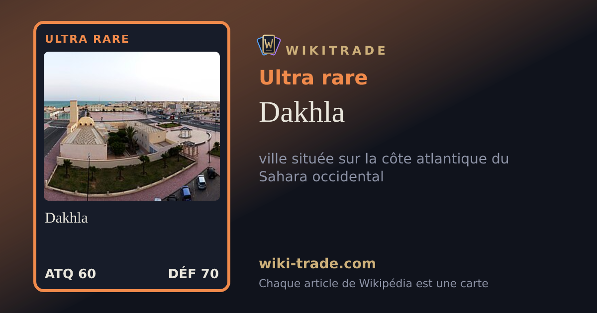 Dakhla — carte Ultra rare