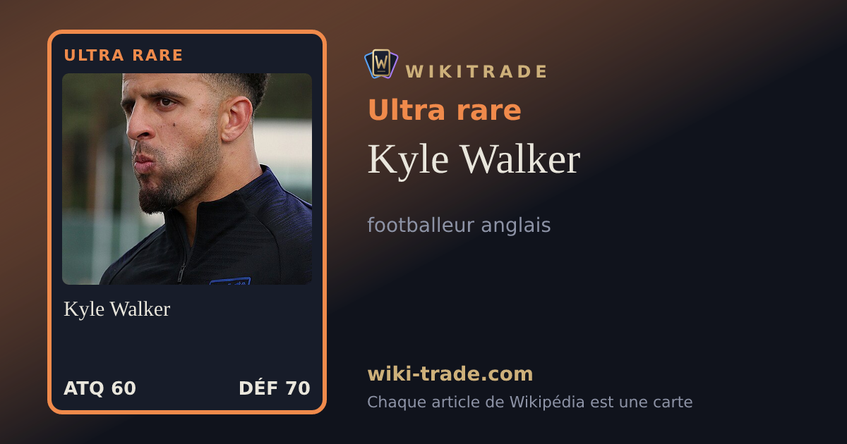 Kyle Walker — carte Ultra rare