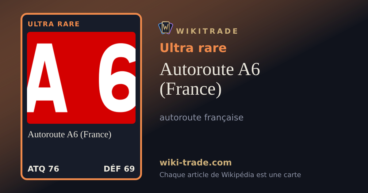 Autoroute A6 (France) — carte Ultra rare