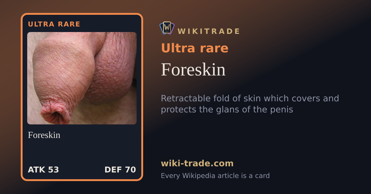 Foreskin — Ultra rare card