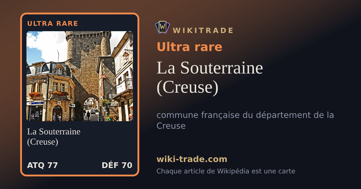 La Souterraine (Creuse) — carte Ultra rare