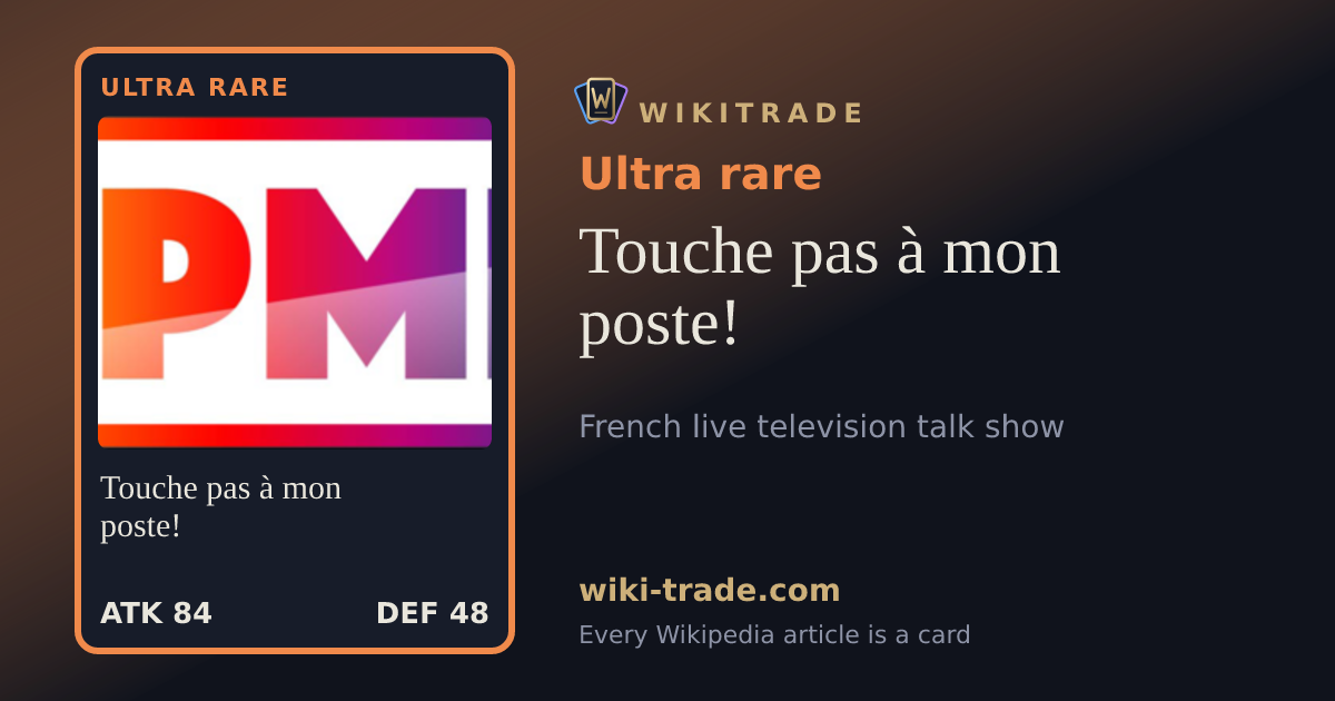 Touche pas à mon poste! — Ultra rare card