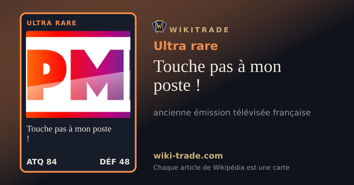 Touche pas à mon poste ! — carte Ultra rare