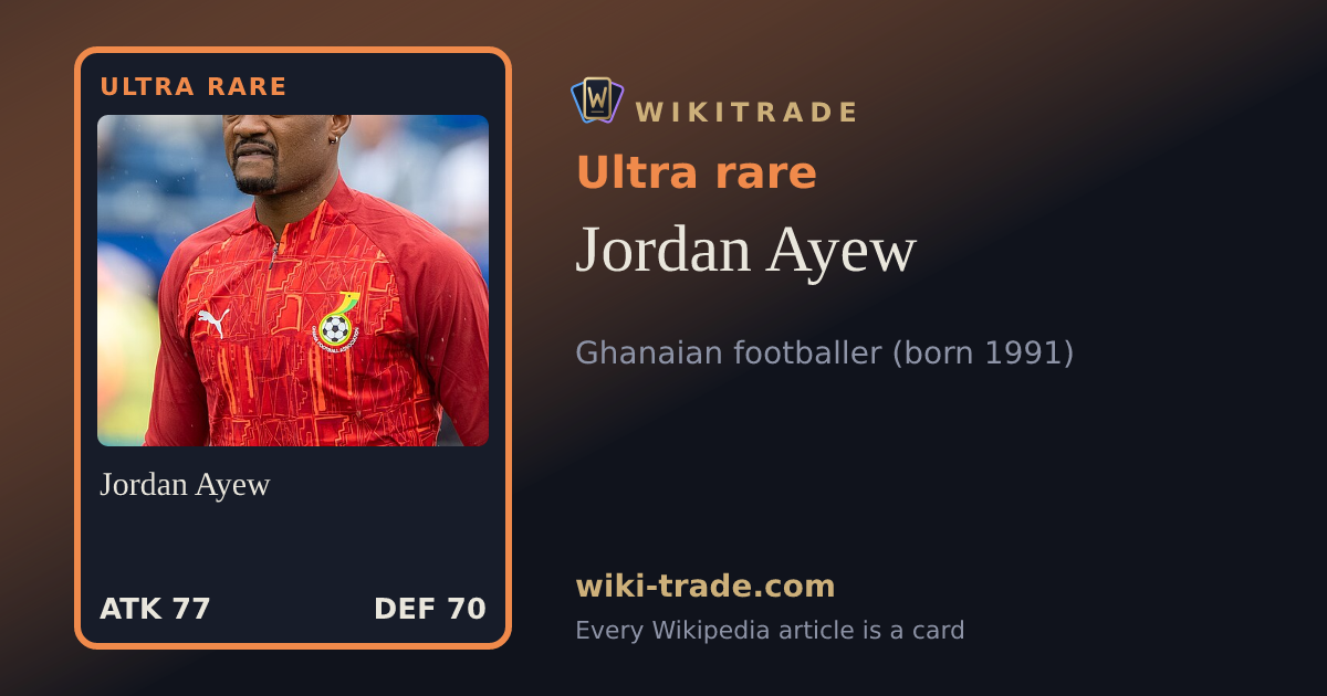 Jordan Ayew — Ultra rare card