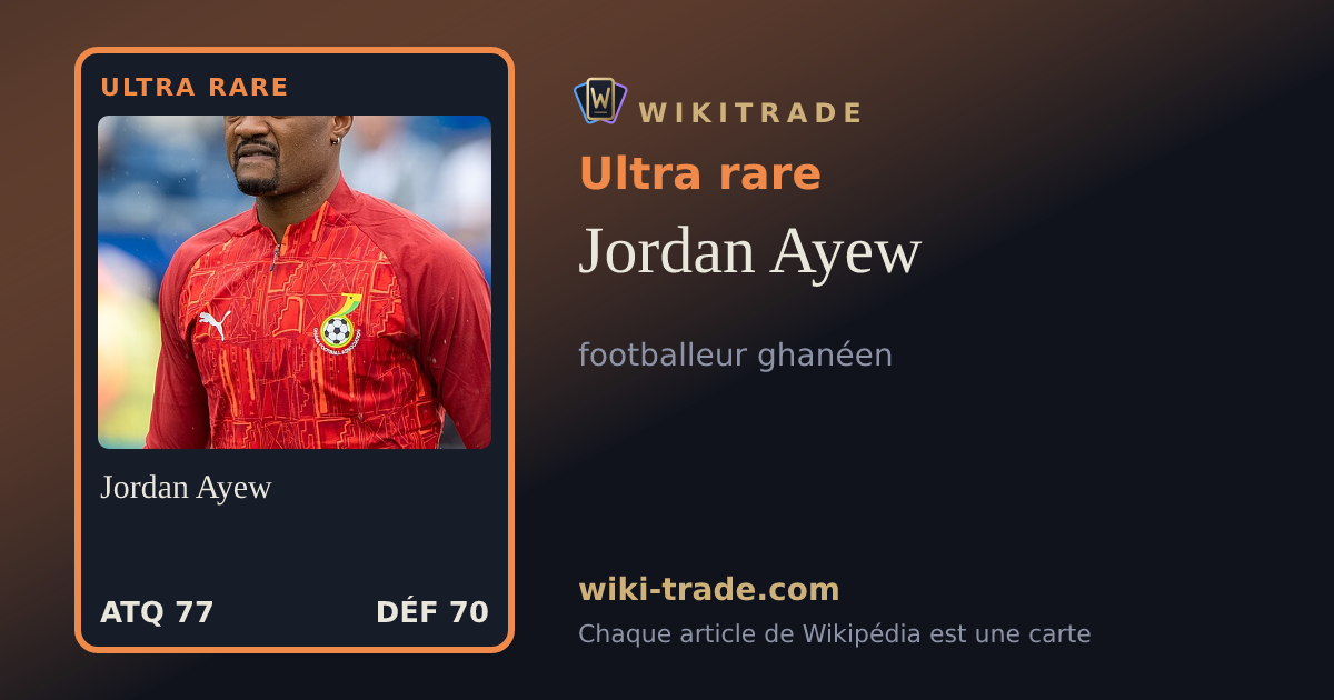 Jordan Ayew — carte Ultra rare
