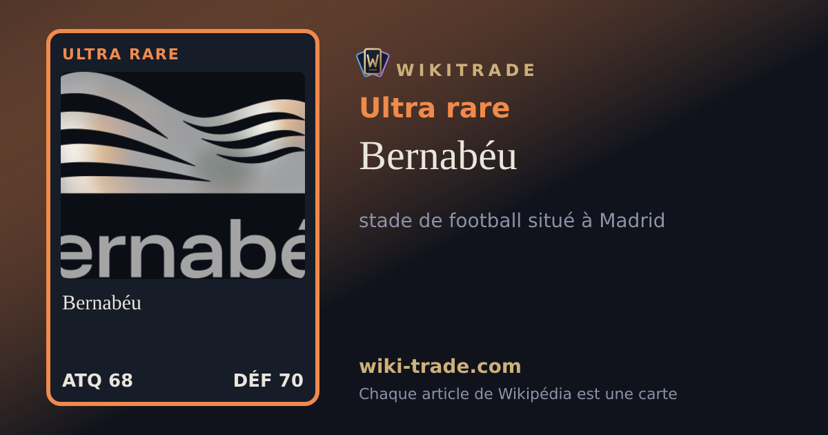 Bernabéu — carte Ultra rare