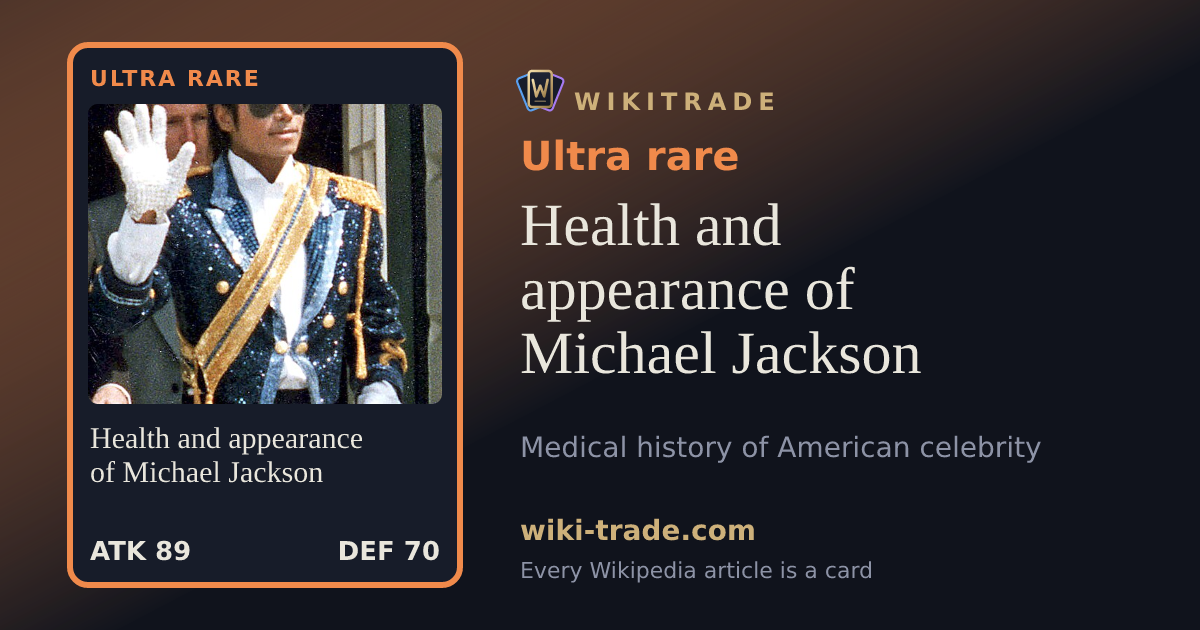 Health and appearance of Michael Jackson — Ultra rare card