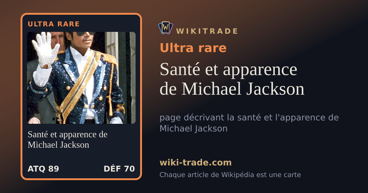 Santé et apparence de Michael Jackson — carte Ultra rare