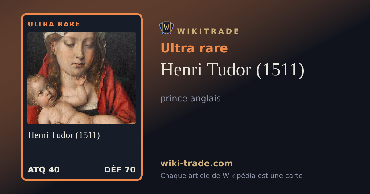 Henri Tudor (1511) — carte Ultra rare