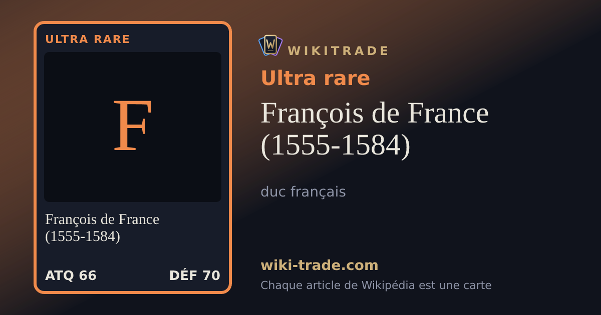 François de France (1555-1584) — carte Ultra rare
