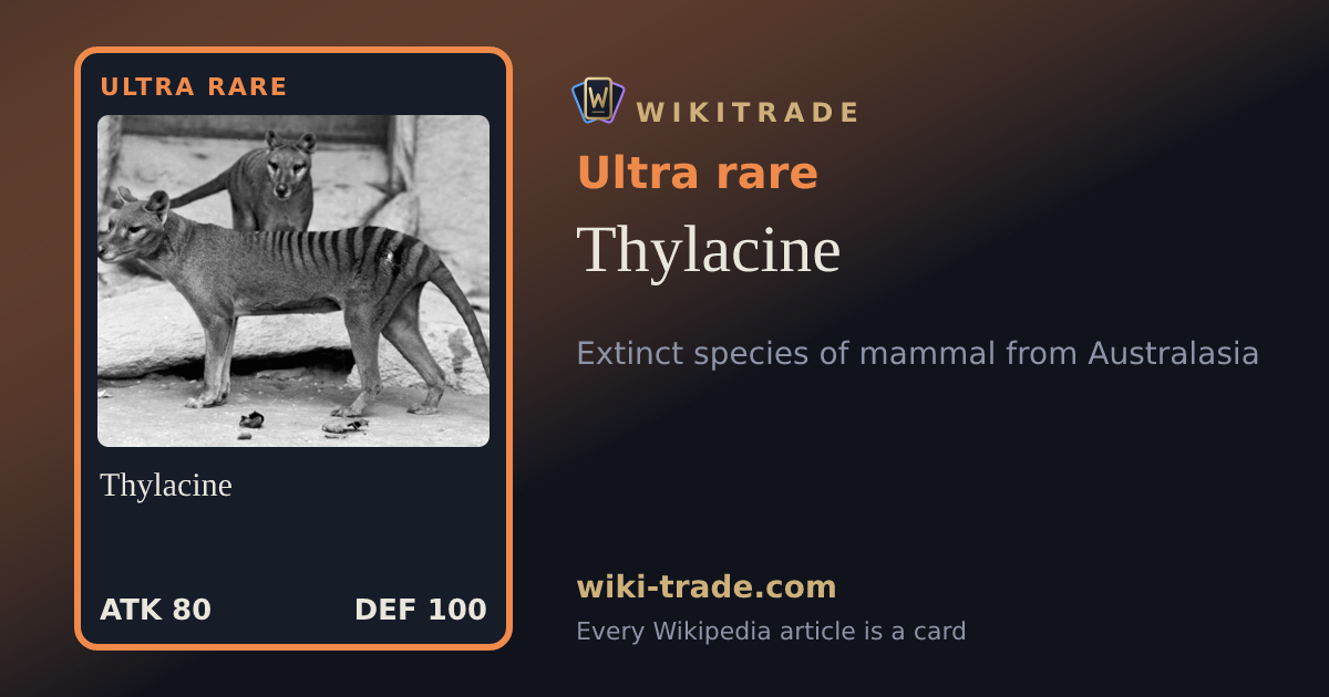 Thylacine — Ultra rare card