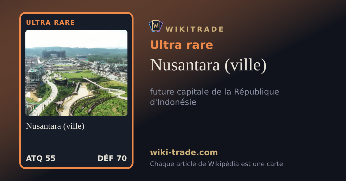 Nusantara (ville) — carte Ultra rare