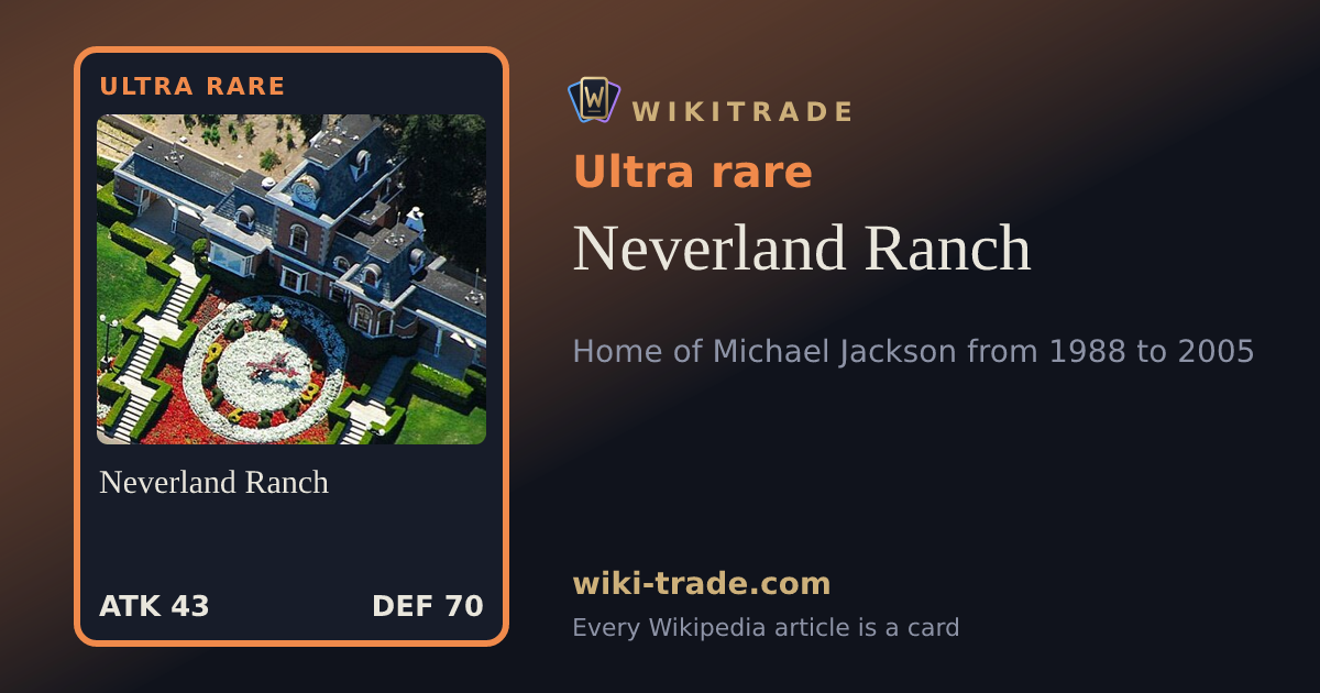 Neverland Ranch — Ultra rare card