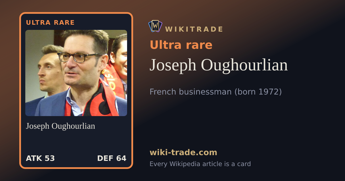Joseph Oughourlian — Ultra rare card
