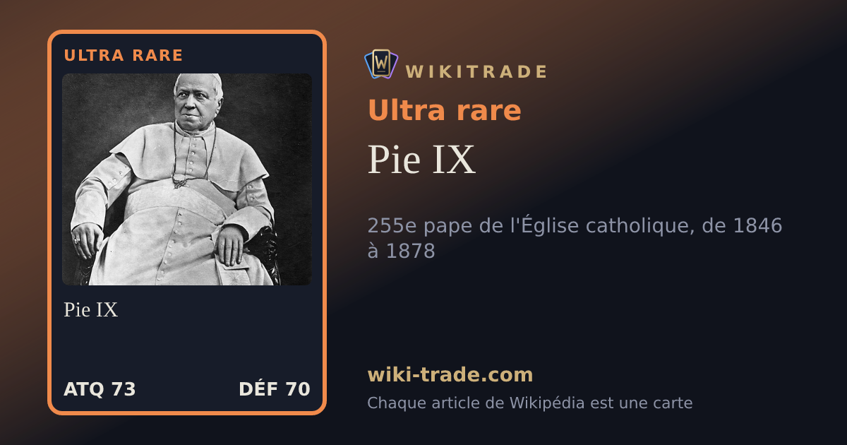 Pie IX — carte Ultra rare