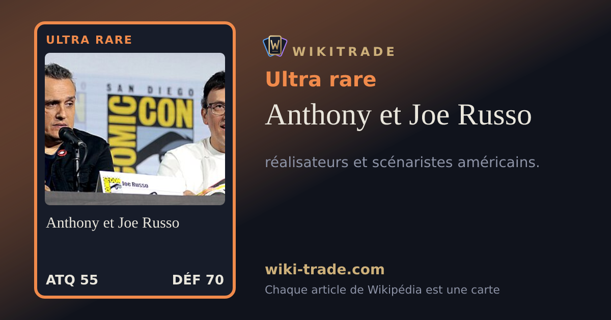 Anthony et Joe Russo — carte Ultra rare