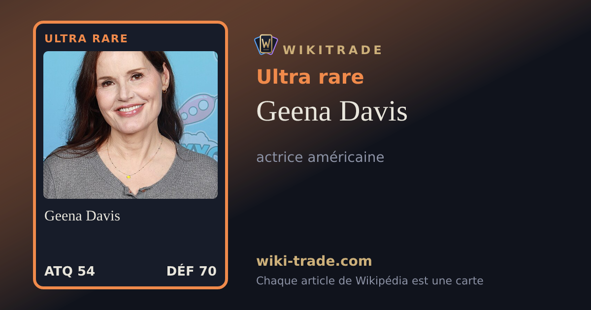 Geena Davis — carte Ultra rare
