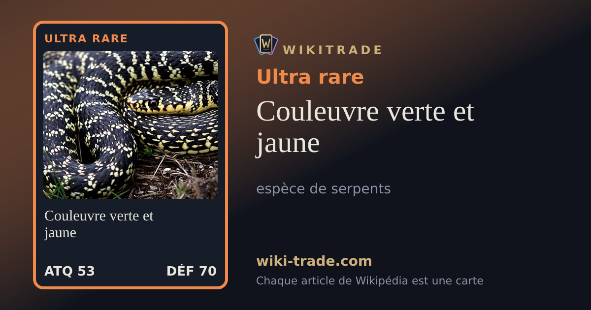 Couleuvre verte et jaune — carte Ultra rare