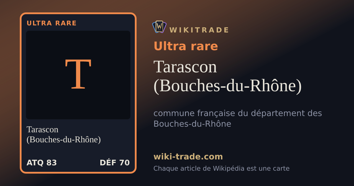 Tarascon (Bouches-du-Rhône) — carte Ultra rare