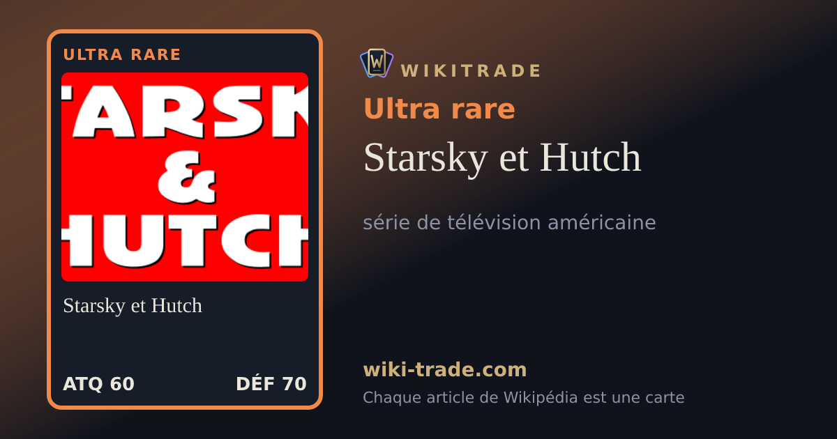 Starsky et Hutch — carte Ultra rare