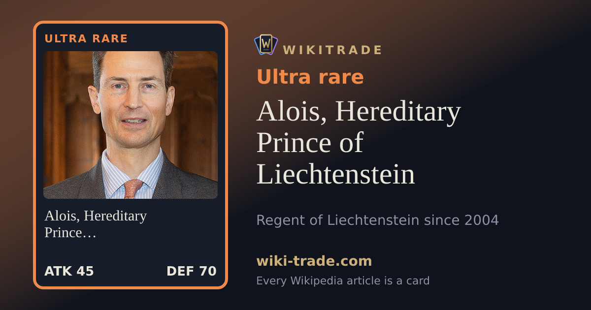 Alois, Hereditary Prince of Liechtenstein — Ultra rare card