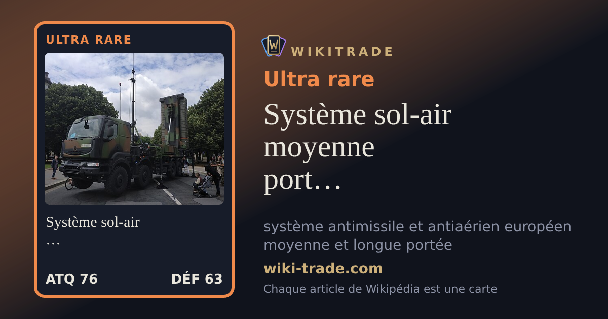 Système sol-air moyenne portée/terrestre (SAMP/T) - Mamba — carte Ultra rare