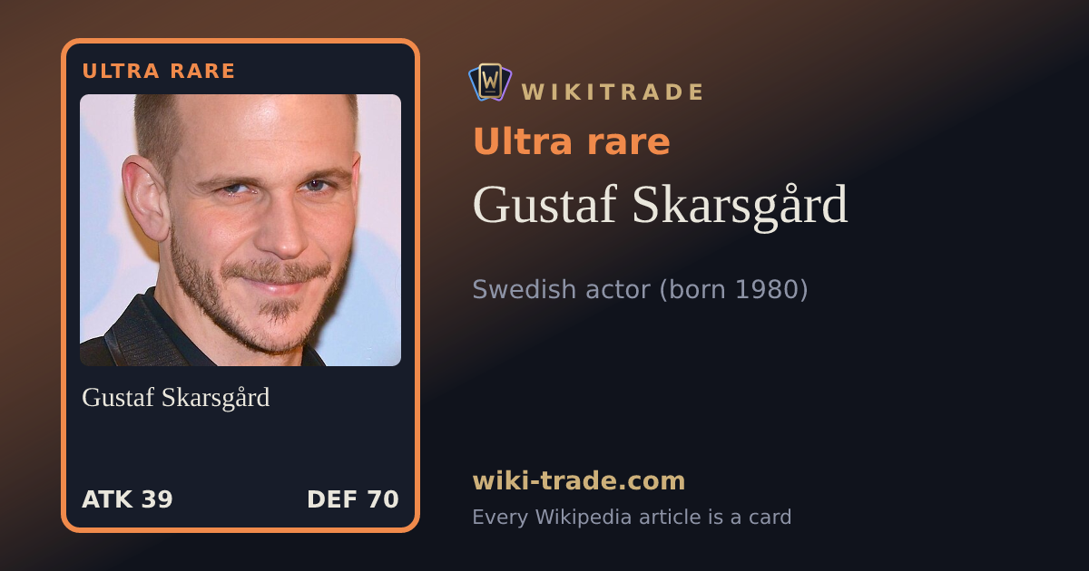 Gustaf Skarsgård — Ultra rare card