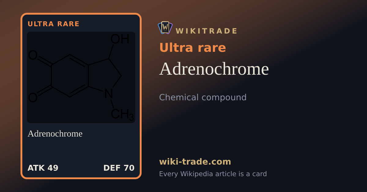 Adrenochrome — Ultra rare card