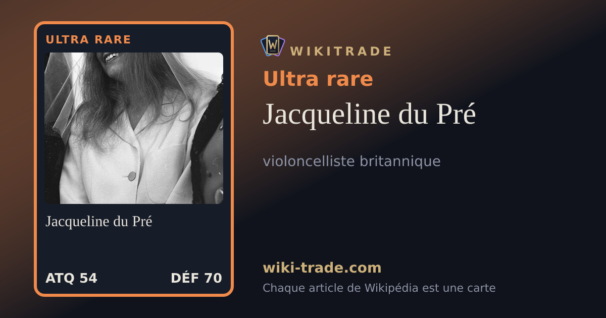 Jacqueline du Pré — carte Ultra rare
